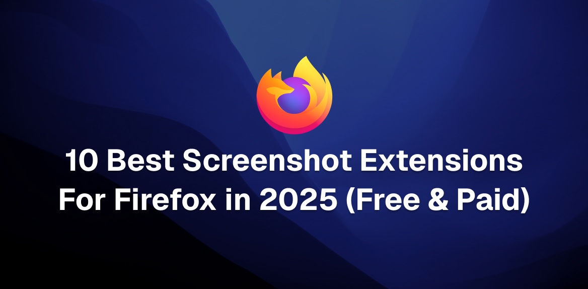 10 Best Screenshot Extensions For Firefox in 2025 (Free & Paid)