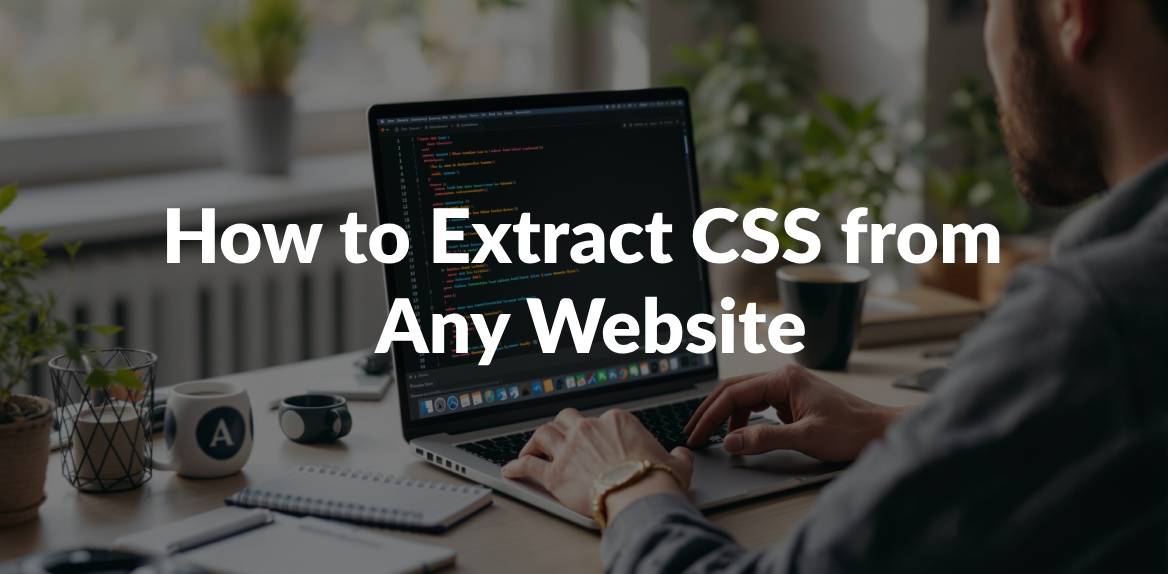 How to Extract CSS from Any Website