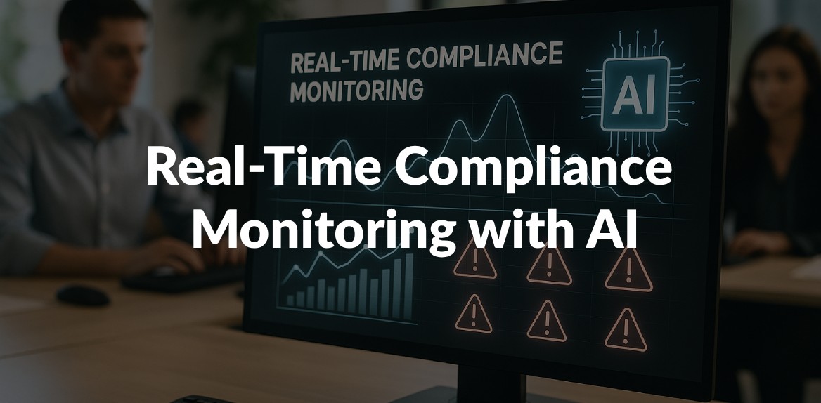 Real-Time Compliance Monitoring with AI
